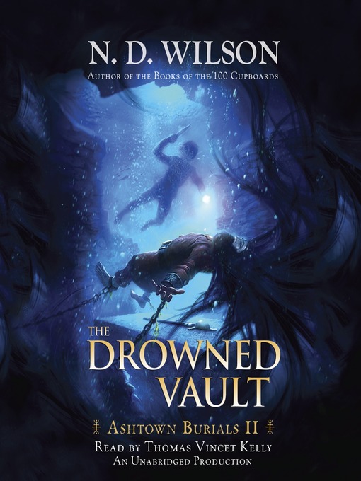 Title details for The Drowned Vault by N. D. Wilson - Wait list